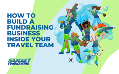 How to Build a Fundraising Business inside your Travel Ball Team