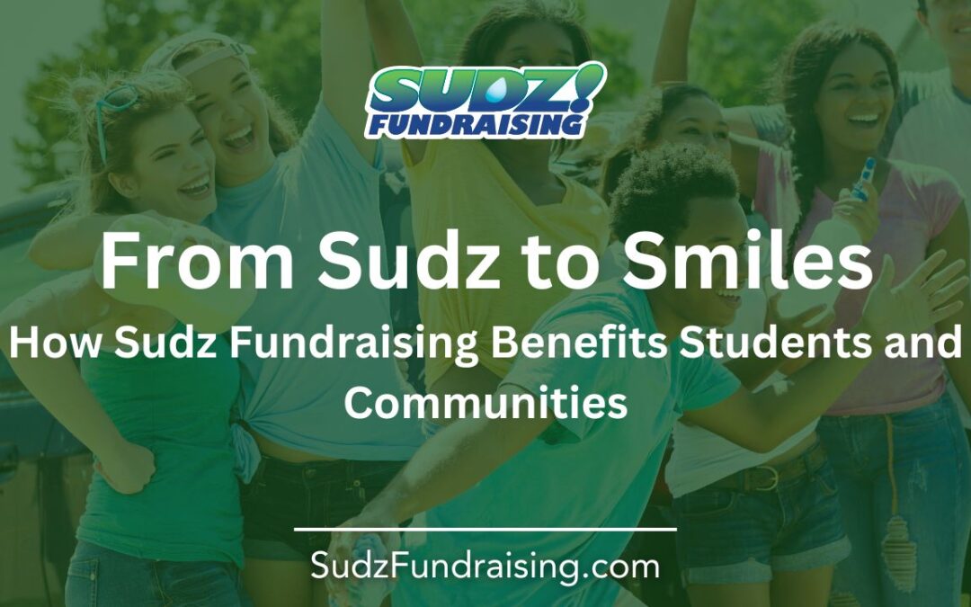 From Sudz to Smiles: How Sudz Fundraising Benefits Students and Communities