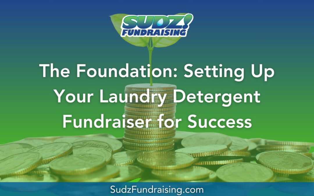 The Foundation: Setting Up Your Detergent Fundraising for Success