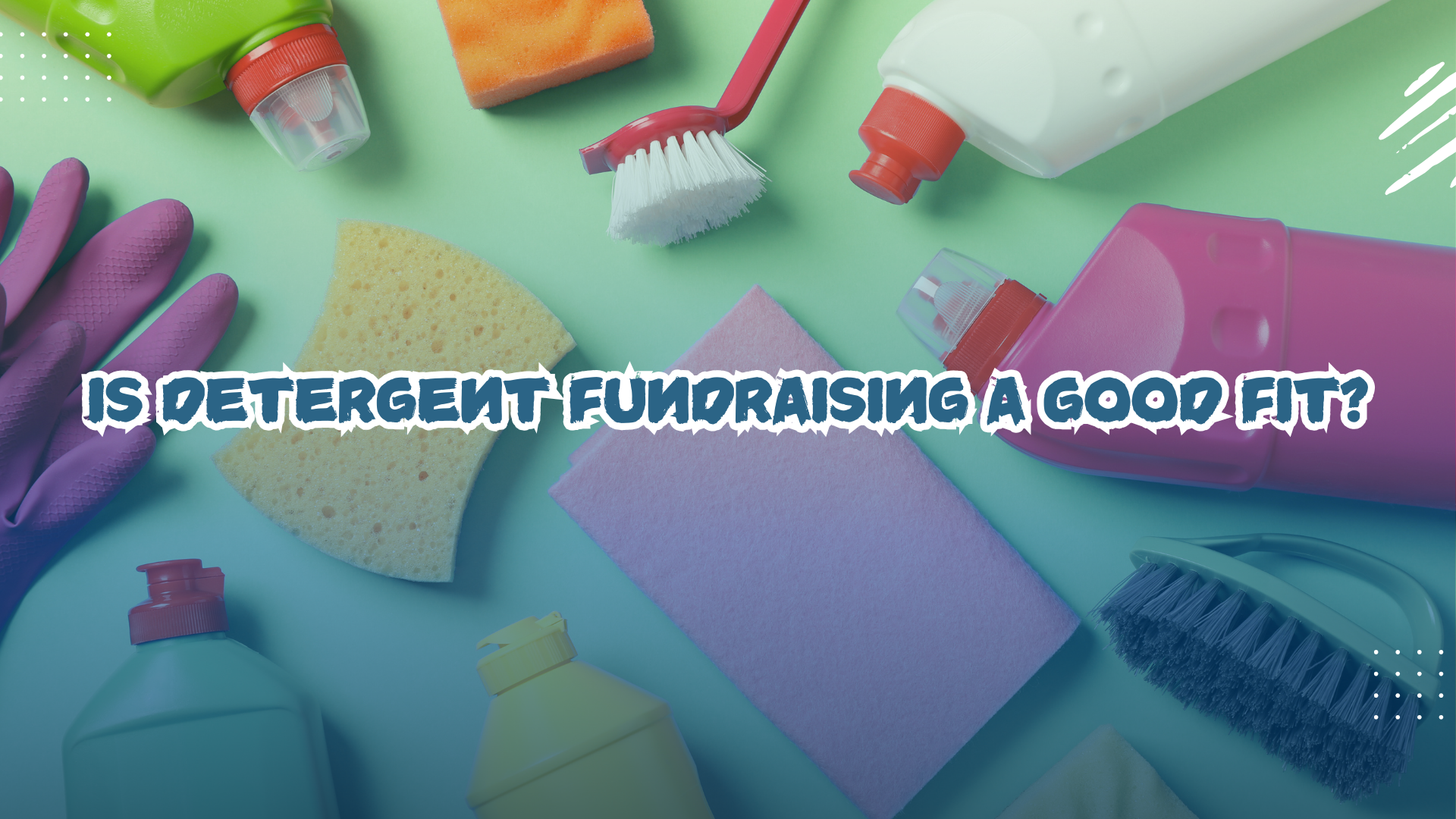 Detergent Fundraising