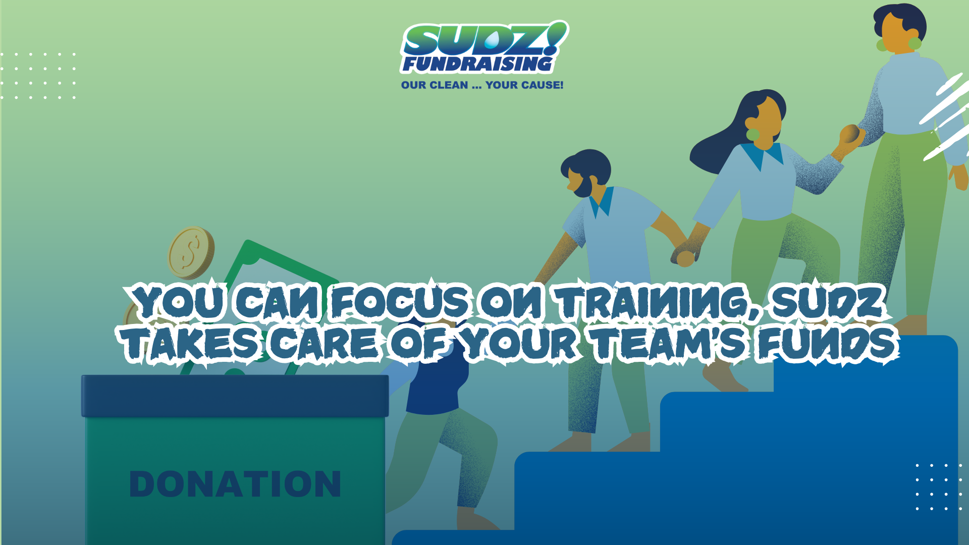 You Can Focus on Training, Sudz Takes Care of Your Team’s Funds