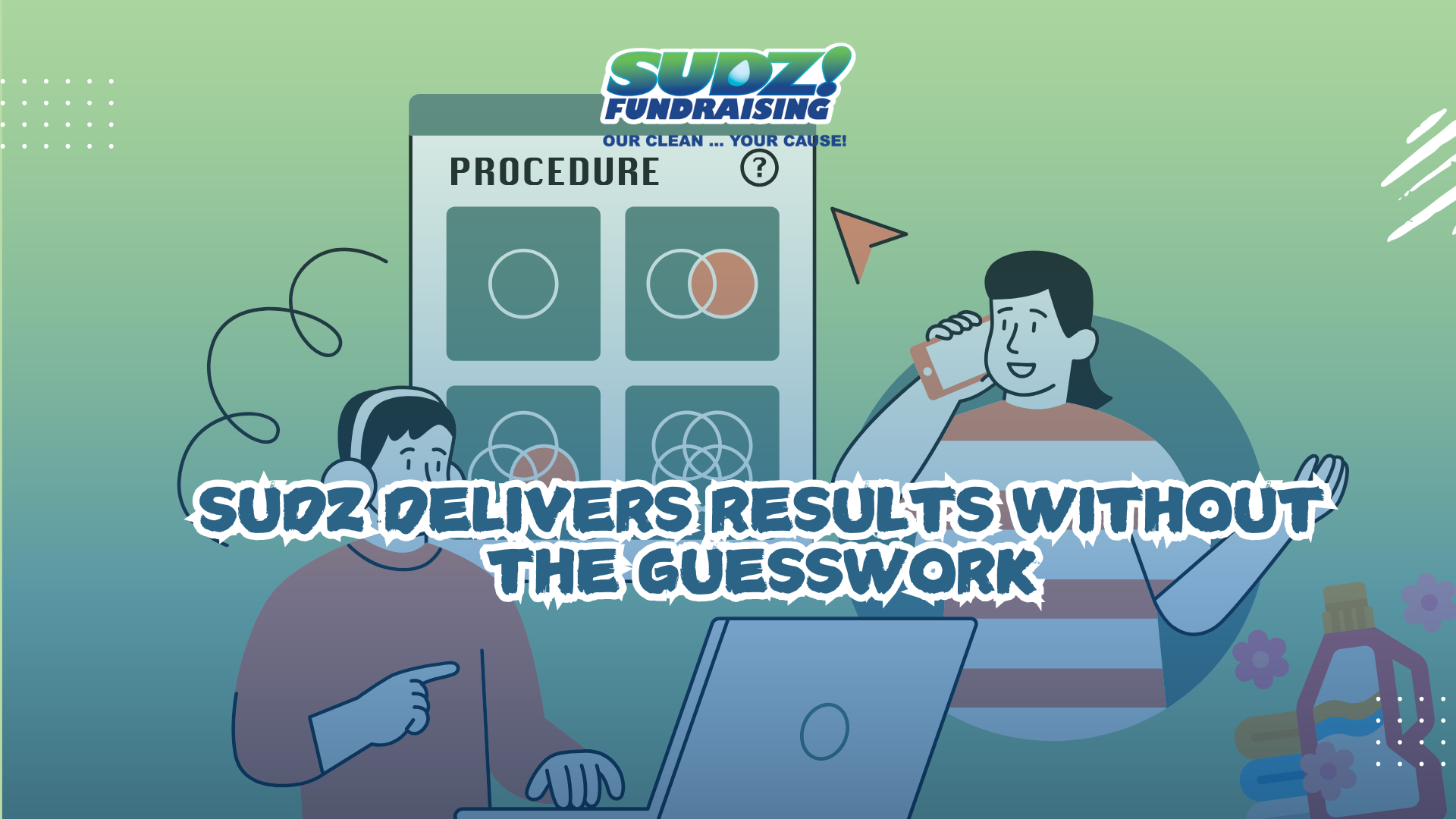 Sudz Delivers Results Without the Guesswork